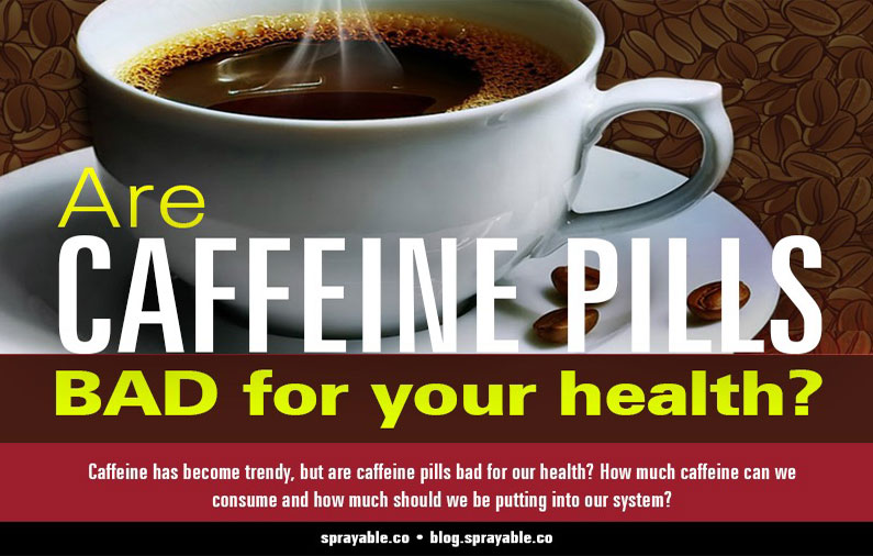 Caffeine has become trendy, but are caffeine pills bad for our health? How much caffeine can we consume and how much should we be putting into our system?